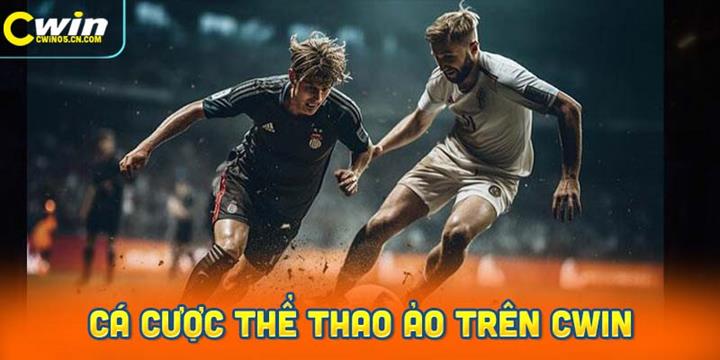 Hướng Dẫn Tham Gia Cá Cược thể thao ảo trên CWin