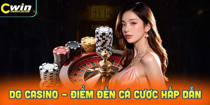 DG Casino – Điểm đến cá cược HẤP DẪN nhất
