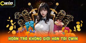 Hoàn Trả Không Giới Hạn Tại Cổng Game CWin