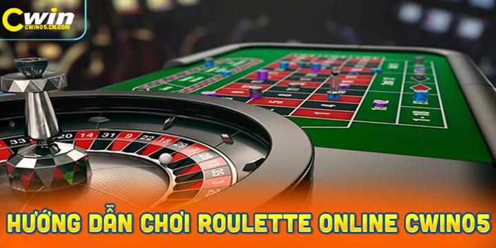 Hướng dẫn chơi roulette online VIP casino trên Cwin