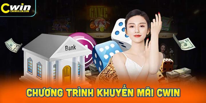 Khám Phá Thông Tin Về Chương Trình Khuyến Mãi CWin