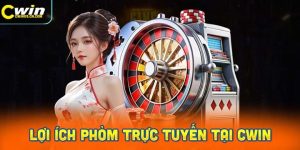 Lợi ích khi tham gia chơi Phỏm trực tuyến tại Cwin