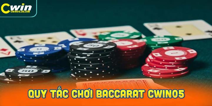 Các Quy Tắc Cơ Bản Khi Chơi Baccarat Cwin05 