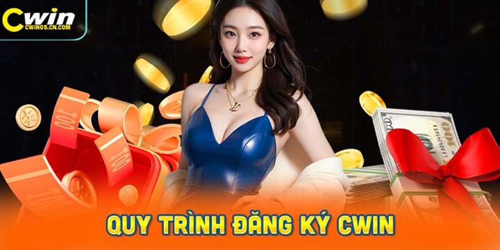 Quy trình đăng ký Cwin hoàn hảo cho tất cả mọi người