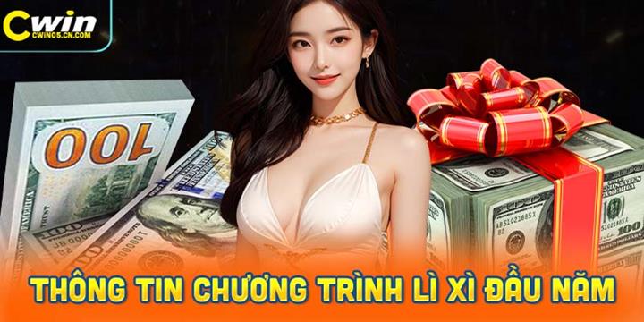 Thông tin chi tiết về chương trình lì xì đầu năm