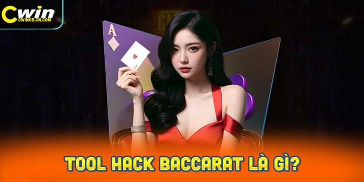 Tool hack Baccarat là gì?