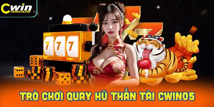 Trò chơi quay hũ thần tài Cwin05 với hiệu ứng rải vàng hấp dẫn