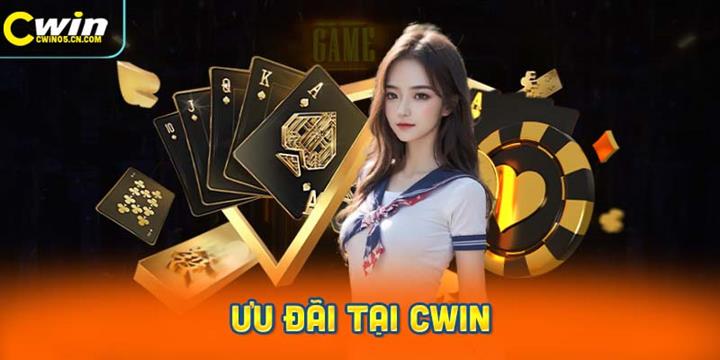 Ưu đãi tại CWIN nâng cao trải nghiệm cho người chơi