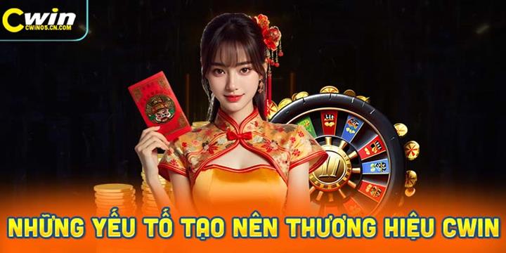 Khám phá những yếu tố tạo nên thương hiệu Cwin